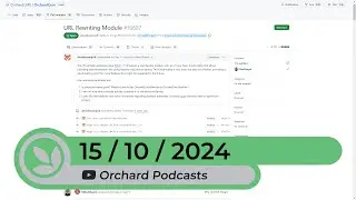 Orchard Podcast: 15th of October, 2024