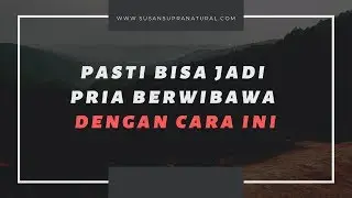 Lakukan Cara Sederhana Ini Jika Anda Ingin Menjadi Pria Berwibawa