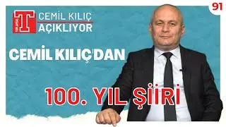 Cemil Kılıç'tan 100. yıl şiiri | Cemil Kılıç Açıklıyor 91