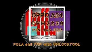 OPPO A54 Pola dan FRP One click