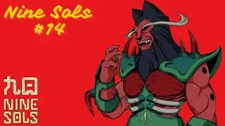 Nine Sols #14 - Boss Jiequan (part.2) 