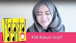 #56 Hijab Tutorial - Natasha Farani (Katun Scarf) ​​​| How to Beauty