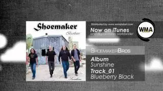 Shoemaker Brothers - Blueberry Black (New Album Sunshine)