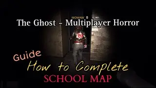 How to Complete SCHOOL Map | The Ghost - Multiplayer Horror {Game Guide} (iOS)