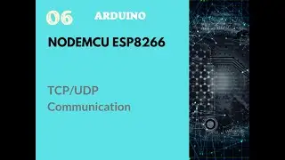 NodeMCU ESP8266 p6- TCP/UDP communication