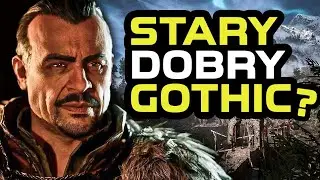 Analiza nowego gameplaya z Gothic Remake