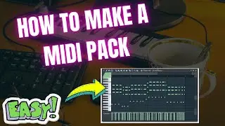 How To Make A MIDI Pack  l  FL STUDIO TUTORIAL 2021