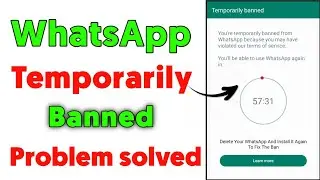 Whatsapp temporarily banned | You're temporarily banned Whatppp problem | Whatppp baned how to unban