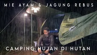 Solo Camping Hujan Menikmati Mie Ayam Dan Jagung Rebus di Hutan