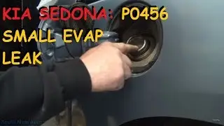 Kia Sedona: P0456 EVAP Very Small Leak