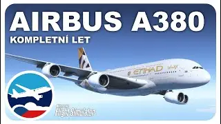Microsoft flight simulator ČESKY | Airbus A380 (FlyByWire) | kompletní let | CZ tutoriál