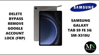 Delete / Bypass / Remove Google Account Lock (FRP) on Samsung Galaxy Tab S9 FE 5G SM-X518U!