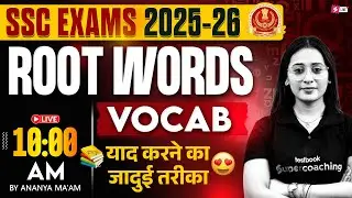 Root Words in English Vocabulary | Root Words for SSC CGL/ CHSL 2026 | Vocabulary by Ananya Mam