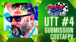 #racegow 2 - UTT 4 - Submission - CostaFPV