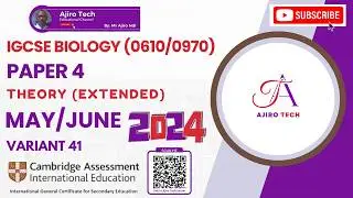 IGCSE Biology (0610/0970) Paper 4 Theory (Extended) May June 2024 Variant 41