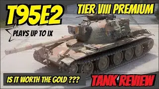 WOTC: T95E2 Tank Review & Build // IS IT WORTH THE GOLD ???