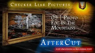 AfterCut - 09 | PHOTO | Fog In The Mountains
