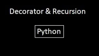 Decorators and Recursion (Python)