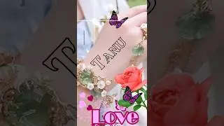 Tanu Name Love Status💞💞 #punjabisong #song #music #love #lovemusic #trending #viralvideo #new #art