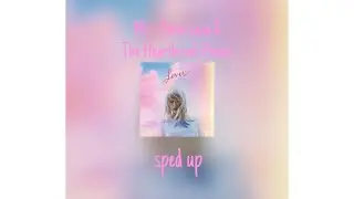 Miss Americana & The Heartbreak Prince - Taylor Swift sped up (with lyrics)