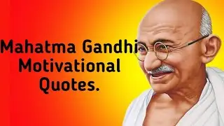 Mahatma gandhi quotes||Motivational quotes.