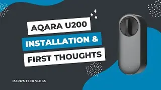 Aqara U200 - Setup and Initial Impressions of this HomeKey Smart Lock