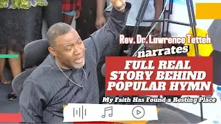 Lawrence Tetteh Narrates Real Full Story Behind Popular Hymn; 