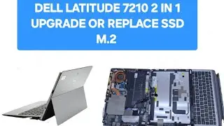 How to Replace Or Upgrade SSD drive of Dell latitude 7210 2in1 tab laptop