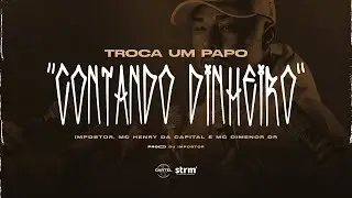 4. CONTANDO DINHEIRO - Impostor, MC Henry da Capital e MC Dimenor DR (DJ Impostor)