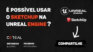 É POSSÍVEL USAR O SKETCHUP NA UNREAL ENGINE? | UE4