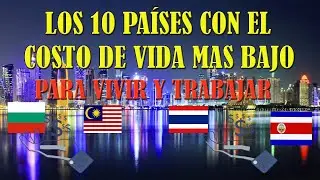 TE GUSTARÍA SABER CUALES SON LOS PAÍSES MAS BARATOS PARA VIVIR Y TRABAJAR? Acá te lo cuento