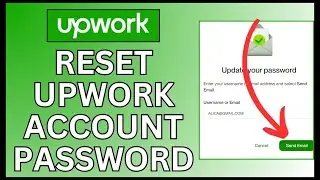 How to Reset Upwork Password 2024?