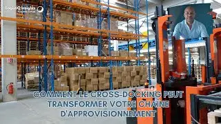 Comment le Cross-Docking Peut Transformer Votre Chaîne d'Approvisionnement