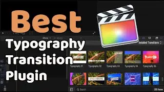 The Best Typography Transition Plugin for FCPX | The Ultimate Transition Pack | Final Cut Pro X Tips