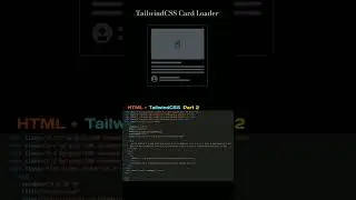 TailwindCSS Card Loader | Card Loading Animation using HTML and TailwindCSS 