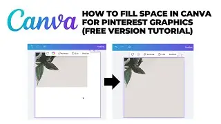 How to Fill Space in Canva for Pinterest Graphics (FREE Version Tutorial)