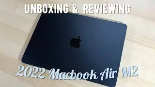 Unboxing & Review: Macbook Air M2 (2022)