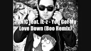 TON!C feat. IE-z - You Got My Love Down (Boo Remix)