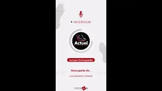 Interview : Actuel Orthopédie sur la solution de podologie Arkad.