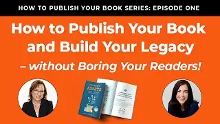 EPISODE 1 • Build a Book Legacy without Boring Anyone • Advice from a Designer and Editor