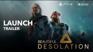 BEAUTIFUL DESOLATION Launch Trailer | PS4 + Nintendo Switch