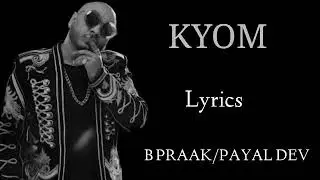 KYON - Official Lyrics Video । B PRAAK । PAYAL DEV । Kunaal Vermaa । RK AHADUL। Kates Sad 2021 Song