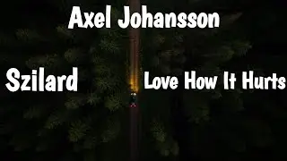 Axel Johansso - Love How It Hurts (Lyrics) ft. Tina Stackowiak [Bass Boosted]