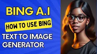 Mastering Microsoft Bing AI: Text-to-Image Generator Tutorial