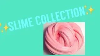 Slime collection (good smelling one only) + give away