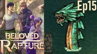 Beloved Rapture Episode 15: A Serpent and a Soldier