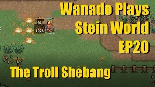 Stein World Let's Play - EP20 - The Troll Shebang