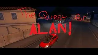 THE QUEST TO FIND... ALAN!