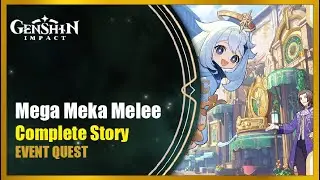 Mega Meka Melee - Complete Story | Genshin Impact
