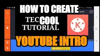 How to create cool youtube intro tutorial / using kainemaster app / 01
